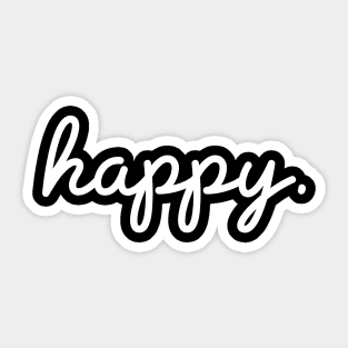 Happy. Sticker